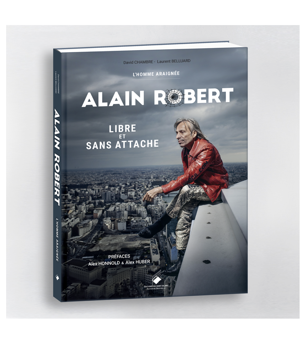 L'homme araignée, Alain Robert, libre et sans attache