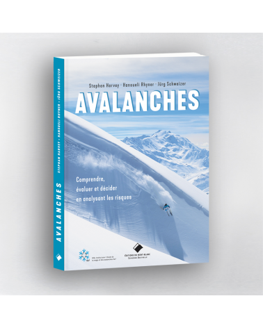 Avalanches - Comprendre, évaluer et décider en analysant les risques