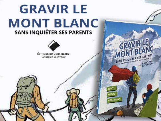 Gravir le mont Blanc sans inquiéter ses parents